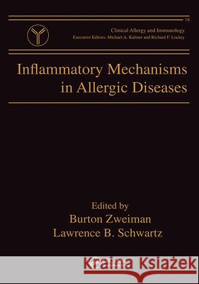Inflammatory Mechanisms in Allergic Diseases Burton Zweiman Lawrence B. Schwartz Zweiman Zweiman 9780824705404 Informa Healthcare - książka