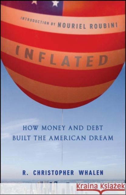 Inflated: How Money and Debt Built the American Dream Whalen, R. Christopher 9780470875148  - książka