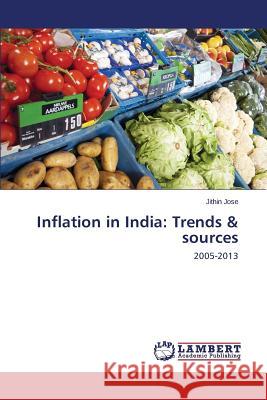 Inflation in India: Trends & Sources Jose Jithin 9783659587733 LAP Lambert Academic Publishing - książka