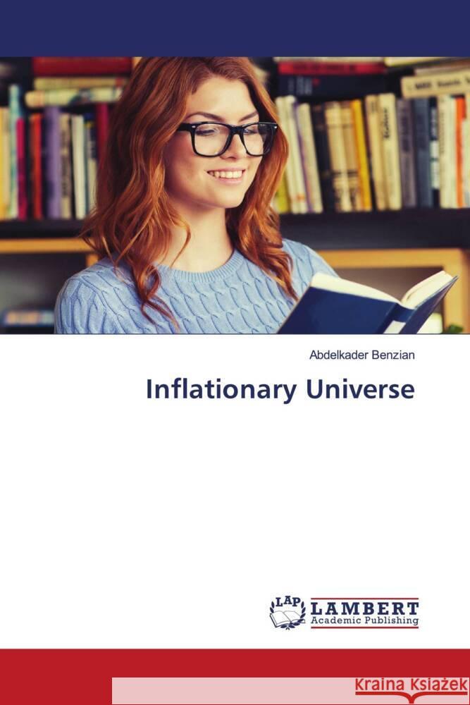 Inflationary Universe Benzian, Abdelkader 9786208420833 LAP Lambert Academic Publishing - książka