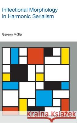 Inflectional Morphology in Harmonic Serialism Gereon Muller 9781781798089 Equinox Publishing (Indonesia) - książka