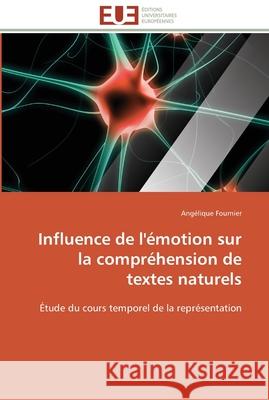 Influence de l'émotion sur la compréhension de textes naturels Fournier-A 9783841785794 Editions Universitaires Europeennes - książka