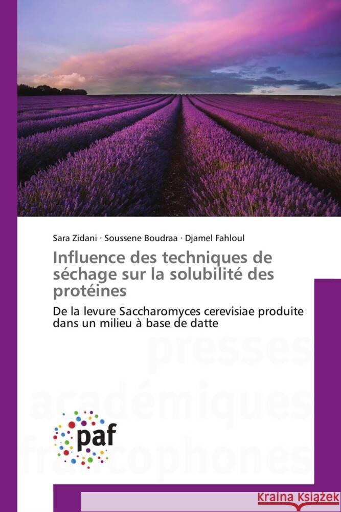Influence des techniques de séchage sur la solubilité des protéines Zidani, Sara, Boudraa, Soussene, Fahloul, Djamel 9783841641069 Presses Académiques Francophones - książka