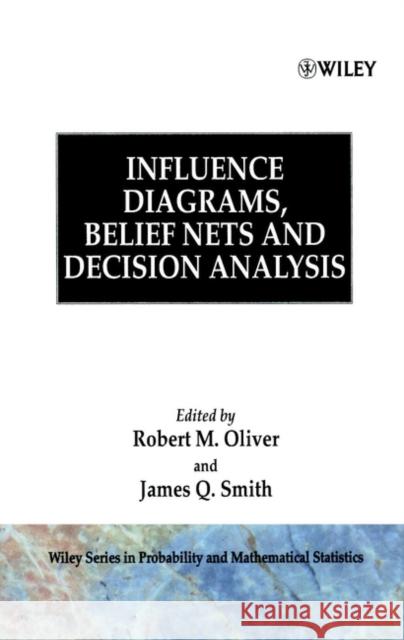 Influence Diagrams, Belief Nets and Decision Analysis Clare Oliver Whitney Smith R. M. Oliver 9780471923817 John Wiley & Sons - książka