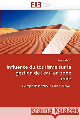 Influence Du Tourisme Sur La Gestion de l'Eau En Zone Aride Martin-S 9786131543715 Omniscriptum - książka