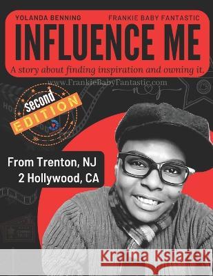 Influence Me: Creating a fantastic life! Felicia Fee L Davis Yolanda Benning  9798365936140 Independently Published - książka