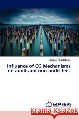 Influence of CG Mechanisms on Audit and Non-Audit Fees  9783843394666 LAP Lambert Academic Publishing - książka