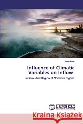 Influence of Climatic Variables on Inflow Ibeje, Andy 9786139992645 LAP Lambert Academic Publishing - książka