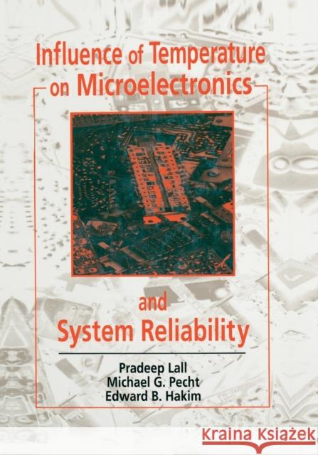 Influence of Temperature on Microelectronics and System Reliability: A Physics of Failure Approach Pradeep Lall Michael G. Pecht Edward B. Hakim 9780367400972 CRC Press - książka