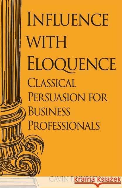 Influence with Eloquence Gavin F. Hurley 9781637428528 Business Expert Press - książka
