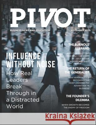 Influence Without Noise: Building Authority in a Distracted World Jason Miller 9781957217949 Pivot - książka