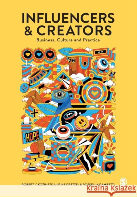 Influencers and Creators: Business, Culture and Practice Robert Kozinets Ulrike Gretzel Rossella Gambetti 9781529768640 SAGE Publications Ltd - książka