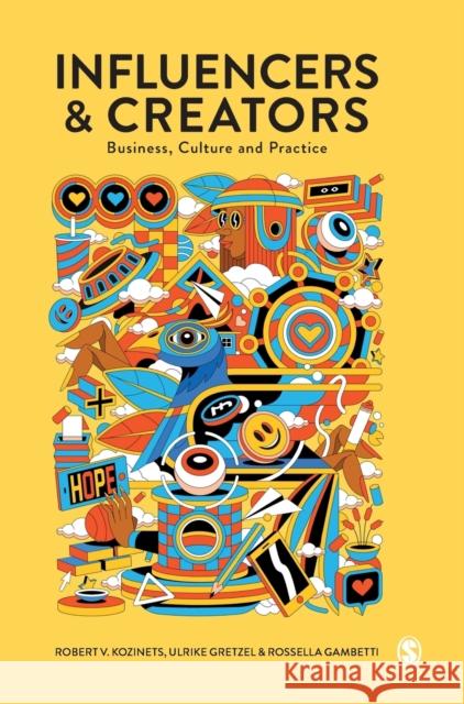 Influencers and Creators: Business, Culture and Practice Robert Kozinets Ulrike Gretzel Rossella Gambetti 9781529768657 Sage Publications Ltd - książka