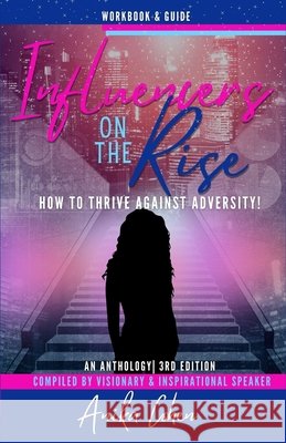 Influencers on the Rise: How to Thrive Against Adversity! Anika Cohen 9798514193042 Independently Published - książka
