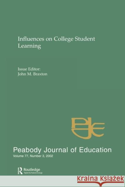 Influences on College Student Learning: Special Issue of Peabody Journal of Education Braxton, John M. 9780805896091 Lawrence Erlbaum Associates - książka