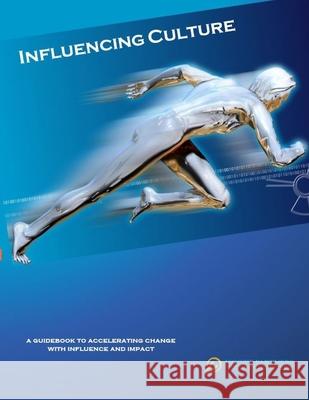 Influencing Culture: Accelerating Change with Influence and Impact J. Scott Spector 9781686790850 Independently Published - książka