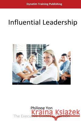 Influential Leadership Philippe Yon 9781517444235 Createspace Independent Publishing Platform - książka