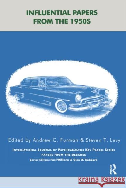 Influential Papers from the 1950s: Papers from the Decades in International Journal of Psychoanalysis Key Papers Series Furman, Andrew C. 9780367325084 Routledge - książka