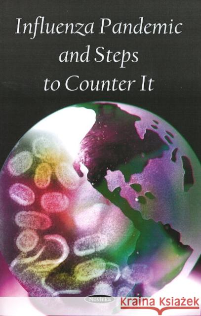 Influenza Pandemic & Steps to Counter It Government Accountability Office 9781604568424 Nova Science Publishers Inc - książka