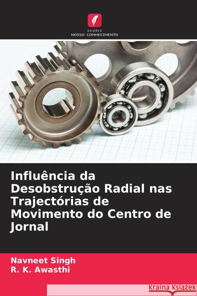 Influência da Desobstrução Radial nas Trajectórias de Movimento do Centro de Jornal Singh, Navneet, Awasthi, R. K. 9786205129418 Edições Nosso Conhecimento - książka