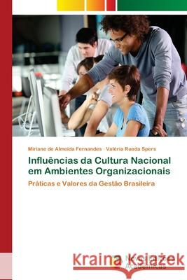 Influências da Cultura Nacional em Ambientes Organizacionais de Almeida Fernandes, Miriane 9786139637454 Novas Edicioes Academicas - książka