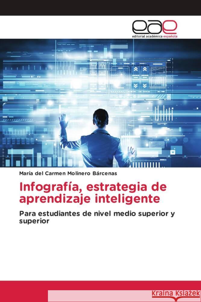 Infografía, estrategia de aprendizaje inteligente Molinero Bárcenas, María del Carmen 9786203877236 Editorial Académica Española - książka