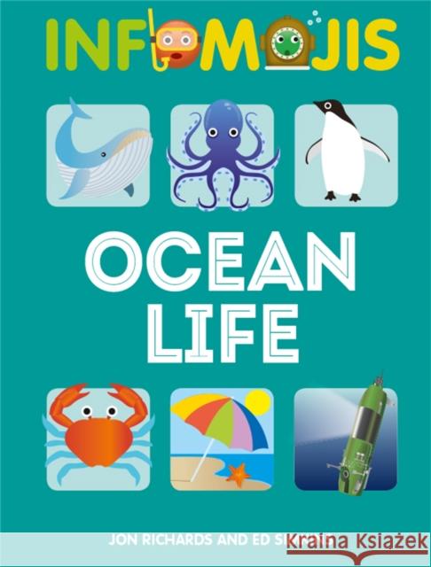 Infomojis: Ocean Life WAYLAND PUBLISHERS 9781526307040 Hachette Children's Group - książka