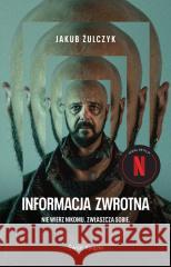 Informacja zwrotna w.filmowe Jakub Żulczyk 9788368471663 Świat Książki - książka