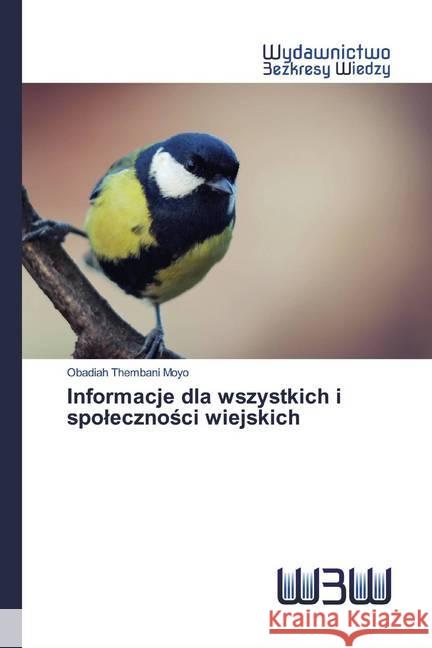 Informacje dla wszystkich i spolecznosci wiejskich Moyo, Obadiah Thembani 9786200546043 Wydawnictwo Bezkresy Wiedzy - książka