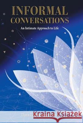 Informal Conversations: An Intimate Approach to Life Dora L Restrepo Perez 9781504384117 Balboa Press - książka