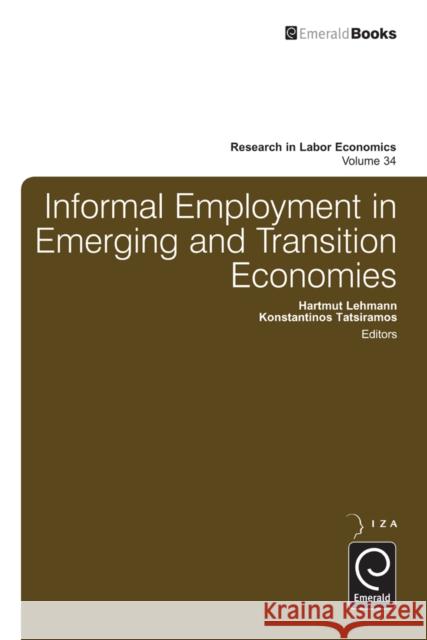 Informal Employment in Emerging and Transition Economies Solomon W. Polachek, Konstantinos Tatsiramos, Konstantinos Tatsiramos, Solomon W. Polachek 9781780527864 Emerald Publishing Limited - książka