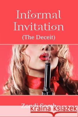 Informal Invitation (The Deceit) Zondi Sambo 9781105096266 Lulu.com - książka