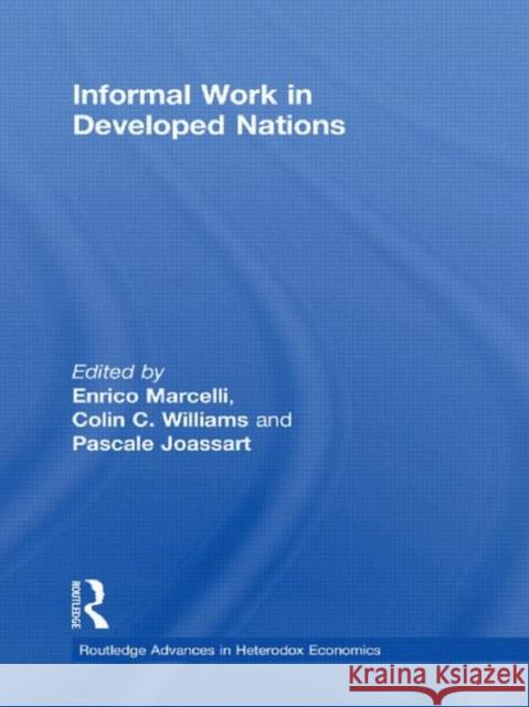 Informal Work in Developed Nations Enrico A Marcelli Colin C. Williams Pascale Joassart 9780415777797 Taylor & Francis - książka