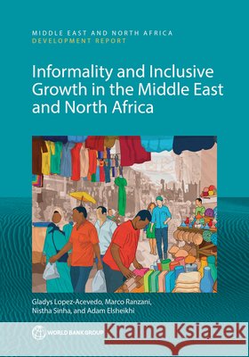 Informality in the Middle East and North Africa World Bank 9781464819889 World Bank Publications - książka
