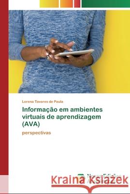 Informação em ambientes virtuais de aprendizagem (AVA) Paula, Lorena Tavares de 9786200806208 Novas Edicioes Academicas - książka