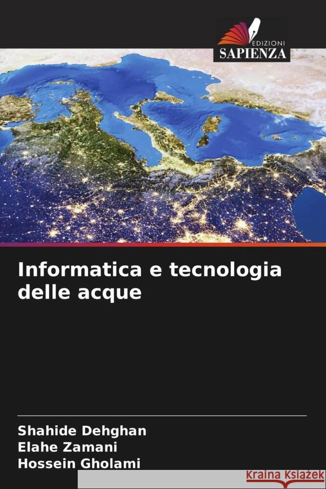 Informatica e tecnologia delle acque Shahide Dehghan Elahe Zamani Hossein Gholami 9786207393138 Edizioni Sapienza - książka