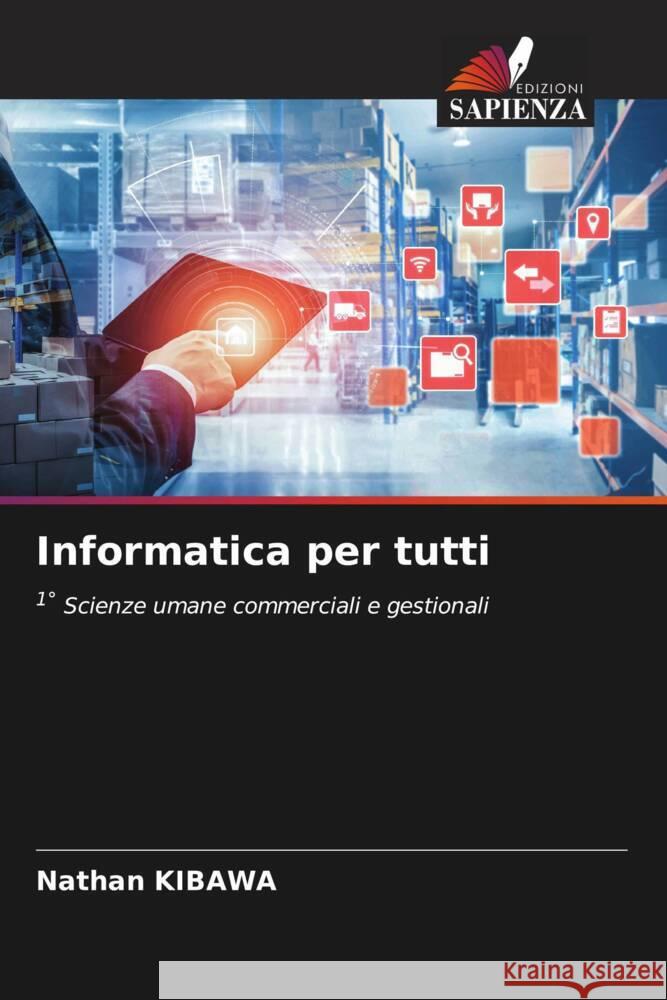 Informatica per tutti Kibawa, Nathan 9786208006358 Edizioni Sapienza - książka