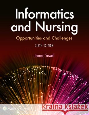 Informatics and Nursing Jeanne Sewell 9781496394064 LWW - książka