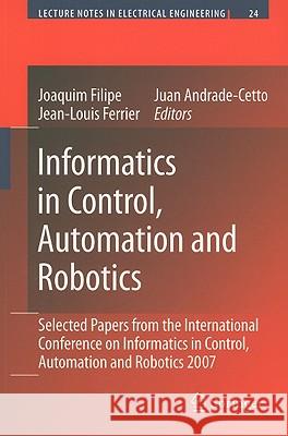 Informatics in Control, Automation and Robotics: Selected Papers from the International Conference on Informatics in Control, Automation and Robotics Filipe, Joaquim 9783540856399 Springer - książka