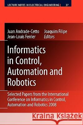 Informatics in Control, Automation and Robotics: Selected Papers from the International Conference on Informatics in Control, Automation and Robotics Andrade Cetto, Juan 9783642101311 Springer - książka