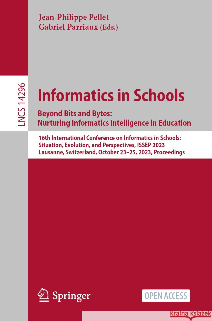 Informatics in Schools. Beyond Bits and Bytes: Nurturing Informatics Intelligence in Education  9783031448997 Springer Nature Switzerland - książka