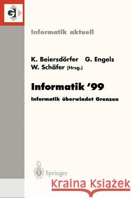 Informatik'99: Informatik Überwindet Grenzen Beiersdörfer, Kurt 9783540664505 Not Avail - książka