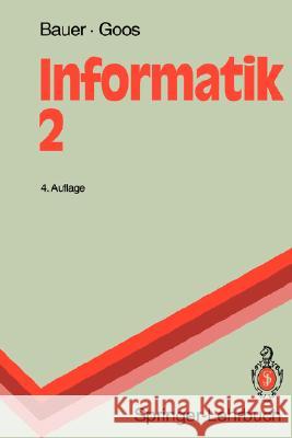 Informatik 2: Eine Einführende Übersicht Bauer, Friedrich L. 9783540555674 Springer - książka