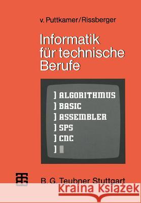 Informatik Für Technische Berufe: Ein Lehr- Und Arbeitsbuch Zur Programmierbaren Mikroelektronik Puttkamer, Ewald Von 9783519025245 Vieweg+teubner Verlag - książka