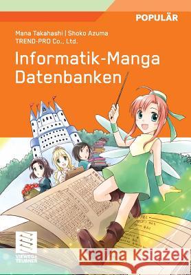 Informatik-Manga: Datenbanken Takahashi, Mana 9783834809834 Vieweg+Teubner - książka