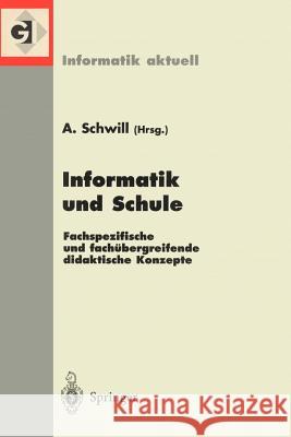 Informatik Und Schule: Fachspezifische Und Fachübergreifende Didaktische Konzepte. 8. Gi-Fachtagung Informatik Und Schule Infos99, Potsdam, 2 Schwill, Andreas 9783540663003 Springer - książka