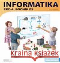 Informatika pro 4. ročník ZŠ - Metodika pro učitele Pavel Navrátil 9788074024672 Computer Media - książka