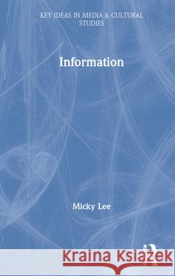 Information Micky Lee 9780367897765 Routledge - książka