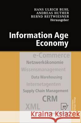 Information Age Economy: 5. Internationale Tagung Wirtschaftsinformatik 2001 Buhl, Hans U. 9783642633003 Physica-Verlag - książka