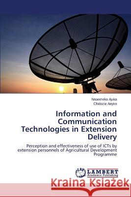 Information and Communication Technologies in Extension Delivery Ajuka Nnaemeka 9783659593727 LAP Lambert Academic Publishing - książka